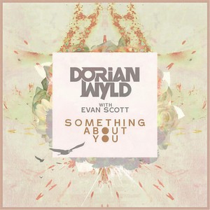 Something About You (feat. Evan Scott)