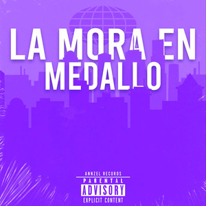 La Mora en Medallo (Explicit)