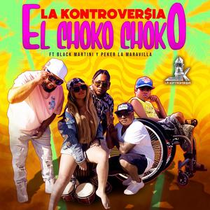 El Choko Choko (feat. Black Martini & Peker la Maravilla) [Explicit]