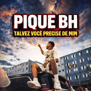 PIQUE BH TALVEZ VOCE PRECISE DE MIM (Explicit)