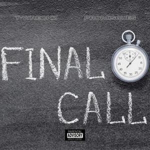 Final Call (feat. Promisques) [Explicit]