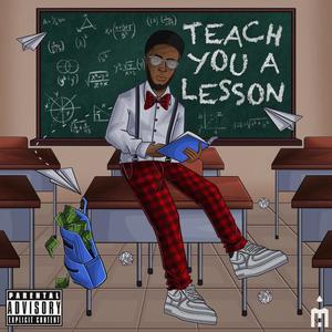 Teach You A Lesson (Explicit)