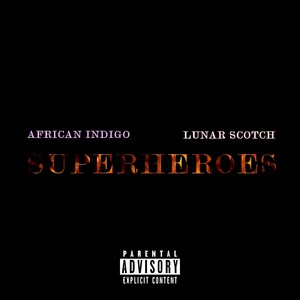 Superheroes (Explicit)