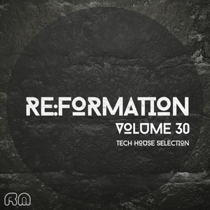 Re:Formation, Vol. 30 - Tech House Selection