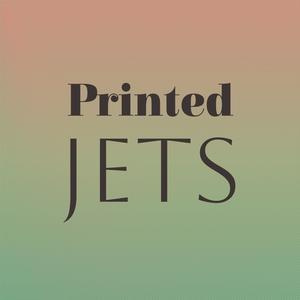 Printed Jets