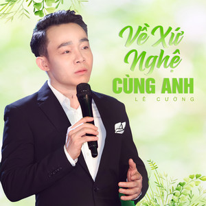 Về Xứ Nghệ Cùng Anh