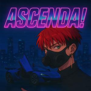 ASCENDA! (Explicit)