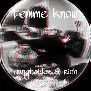 lemme know (feat. rich) [Explicit]