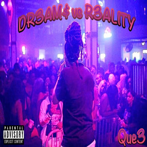 Dr3am$ vs R3ality (Explicit)