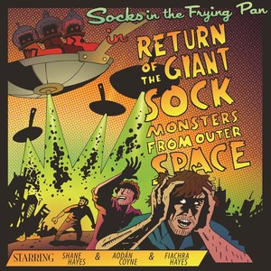 Return of the Giant Sock Monsters from Outer Space