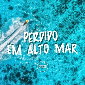 Perdido em Alto Mar (Explicit)