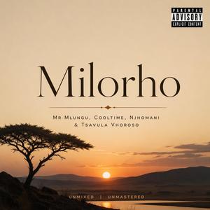 Milorho (feat. Mr Mlungu, Njhomani & Cooltime)
