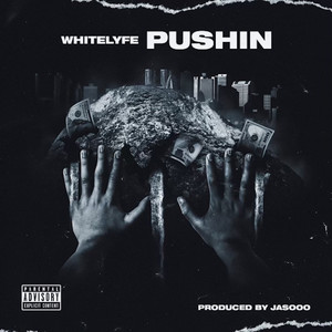 Pushin (Explicit)