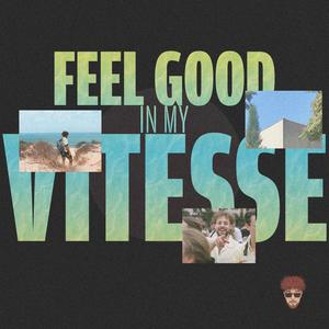 Feel Good In My Vitesse (Club Edit)