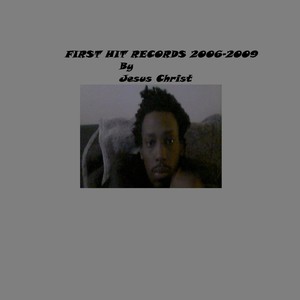 First Records 2006-2009 (Explicit)