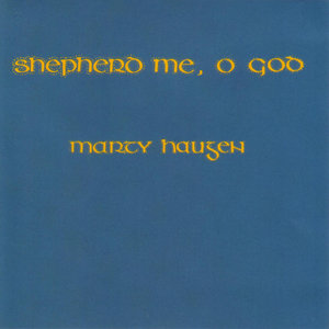 Shepherd Me, O God (Psalm 23)