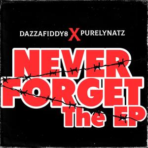 Never Forget (feat. PurelyNatz & Fudge)