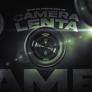 Câmera Lenta (Explicit)