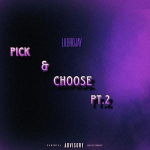 Pick & Choose Pt. 2 (Explicit)