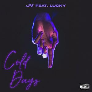 Cold Days(feat. lucky.) (Explicit)