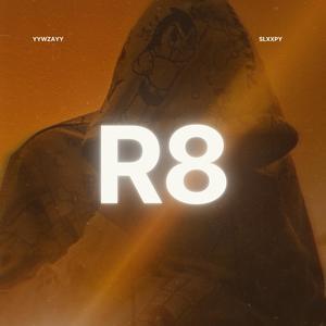 R8 (feat. SLXXPY) [Explicit]