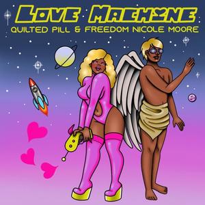 Love Machine (feat. Freedom Nicole Moore) [Explicit]