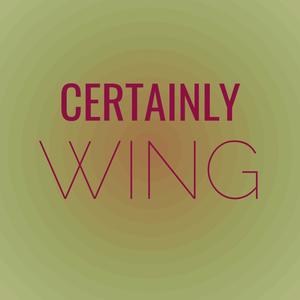 Certainly Wing