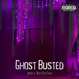 Ghost Busted (feat. MattDidThat) [Explicit]