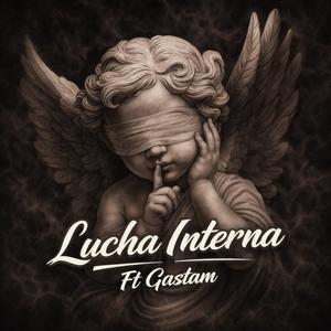 Lucha Interna (feat. Gastam)