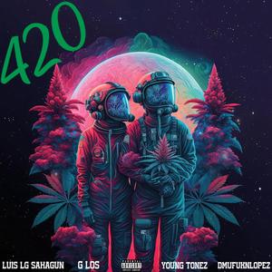 420 (feat. G LOS, YOUNG TONEZ & DMUFUKNLOPEZ) (Explicit)