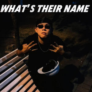 What's Their Name (feat. 庭緯) (Explicit)