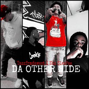 Da Other Side (feat. TazzfrmdaWest) [Explicit]