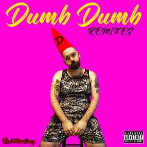 Dumb Dumb (Dique Butch Queen Runway Edit) (Palma Remix|Explicit)