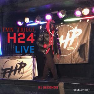 H24 LIVE (21 SECONDS) (Remastered) [Explicit]