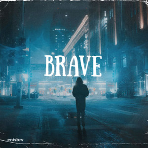 Brave (Explicit)