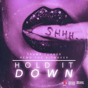 Hold It Down (feat. Remo the Hitmaker) (Explicit)
