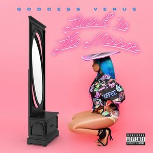 Twerk in the mirror (Explicit)