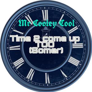 Time 2 Come Up Too (Somer) [Explicit]