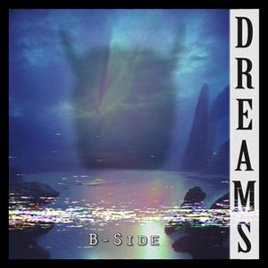 Dreams (B-Side)