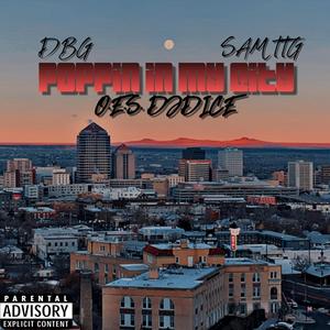 Poppin In My City (feat. Sam TTG & DBG) (Explicit)