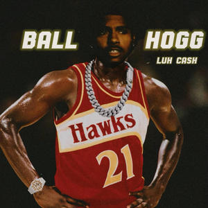 Ball Hogg (Explicit)