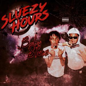 Sluezy Hours (Explicit)