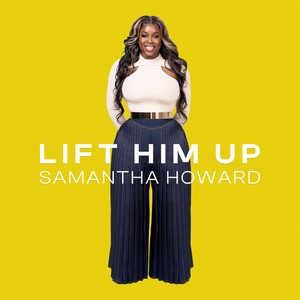 Lift Him Up