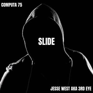 Slide (feat. Jesse West aka 3rd Eye) [Explicit]