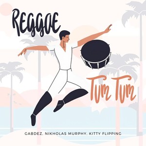 Reggae & Tum Tum