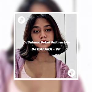 DJ Sulama Dekat Gafarastyle