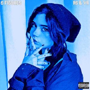 6 FIGURES (feat. Yung Reefer) [Explicit]