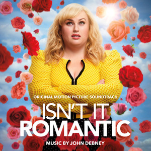 Isn't It Romantic (Original Motion Picture Soundtrack)