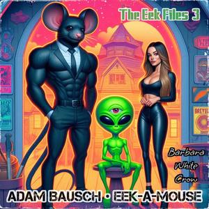 The Eek Files 3 (Barbara White Crow) (Explicit)