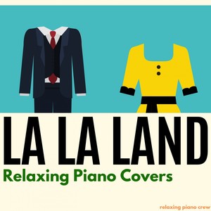 La La Land - Relaxing Piano Covers